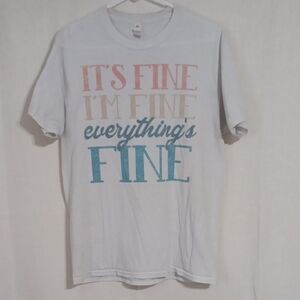 Jerzees White Everything's Fine T Shirt Size Medium